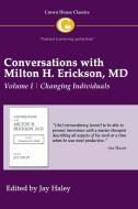Conversations with Milton H. Erickson MD Vol 1 di Milton H. Erickson edito da CROWN HOUSE PUB LTD