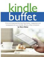Kindle Buffet di Steve Weber edito da Weber Books
