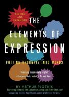 The Elements of Expression di Arthur Plotnik edito da Viva Editions