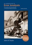 An Introduction to Error Analysis: The Study of Uncertainties in Physical Measurements di John R. Taylor edito da UNIV SCIENCE BOOKS