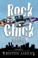 Rock Chick Regret di Kristen Ashley edito da Kristen Ashley Rock Chick LLC