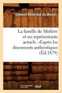 La Famille de Moliere Et Ses Representants Actuels: D'Apres Les Documents Authentiques di Edmond Du Mesnil edito da Hachette Livre - Bnf