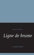 Ligne de brume di Adrien Grossrieder edito da Books on Demand