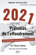 2021 Prémices de l'effondrement di Thomas Andrieu edito da JDH Éditions