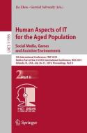 Human Aspects of IT for the Aged Population. Social Media, Games and Assistive Environments edito da Springer International Publishing