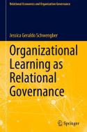 Organizational Learning as Relational Governance di Jessica Geraldo Schwengber edito da Springer Nature Switzerland