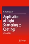 Application of Light Scattering to Coatings di Michael P. Diebold edito da Springer-Verlag GmbH