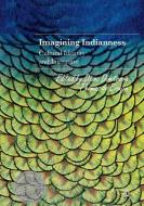 Imagining Indianness edito da Springer International Publishing