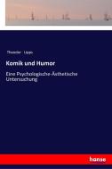 Komik und Humor di Theodor Lipps edito da hansebooks