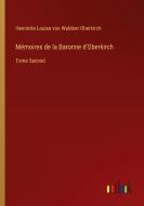 Mémoires de la Baronne d'Oberkirch di Henriette Louise Von Waldner Oberkirch edito da Outlook Verlag
