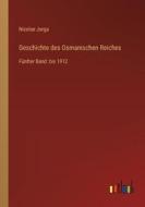 Geschichte des Osmanischen Reiches di Nicolae Jorga edito da Outlook Verlag