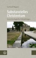 Substanzielles Christentum di Gerhard Wegner edito da Evangelische Verlagsansta