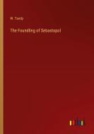 The Foundling of Sebastopol di W. Tandy edito da Outlook Verlag