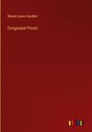Congested Prices di Moses Lewis Scudder edito da Outlook Verlag