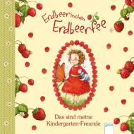 Erdbeerinchen Erdbeerfee. Das sind meine Kindergarten-Freunde di Kerstin Kipker edito da Arena Verlag GmbH