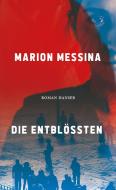 Die Entblößten di Marion Messina edito da Carl Hanser Verlag