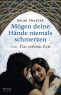 Mögen deine Hände niemals schmerzen di Bruni Prasske edito da Atlantik Verlag