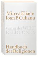 Handbuch der Religionen di Mircea Eliade, Ioan P. Culianu edito da Verlag der Weltreligionen