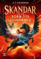 Skandar und der Zorn der Einhörner di A. F. Steadman edito da Schneiderbuch