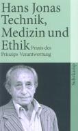 Technik, Medizin und Ethik di Hans Jonas edito da Suhrkamp Verlag AG