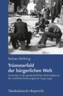 Trümmerfeld der bürgerlichen Welt di Barbara Wolbring edito da Vandenhoeck + Ruprecht