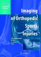 Imaging of Orthopedic Sports Injuries di Filip M. Vanhoenacker, M. Maas edito da Springer Berlin Heidelberg