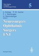 Neurosurgery Ophthalmic Surgery Ent edito da Springer-verlag Berlin And Heidelberg Gmbh & Co. Kg