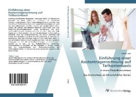 Einführung einer Kostenträgerrechnung auf Teilkostenbasis di Tobias Lenz edito da AV Akademikerverlag