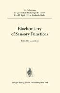Biochemistry of Sensory Functions edito da Springer Berlin Heidelberg