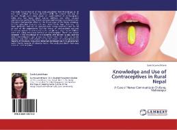 Knowledge and Use of Contraceptives in Rural Nepal di Sunita Lamichhane edito da LAP Lambert Academic Publishing