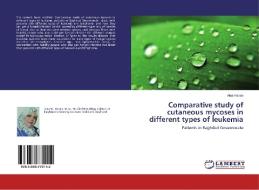 Comparative study of cutaneous mycoses in different types of leukemia di Alaa Hasan edito da LAP Lambert Academic Publishing