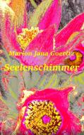 Seelenschimmer di Marion Jana Goeritz edito da Books on Demand