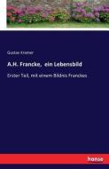 A.H. Francke,  ein Lebensbild di Gustav Kramer edito da hansebooks