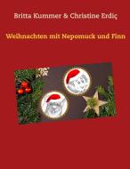 Weihnachten mit Nepomuck und Finn di Britta Kummer, Christine Erdiç edito da Books on Demand