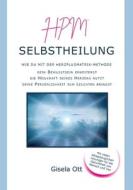HPM Selbstheilung di Gisela Ott edito da Books on Demand