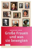 Große Frauen und was sie bewegten di Bernhard Grom edito da Topos, Verlagsgem.