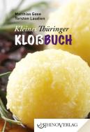 Rhino Westentaschen-Bibliothek 14. Kleines Thüringer Kloßbuch di Matthias Gose, Torsten Laudien edito da Rhino Verlag