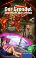 Der Grendel, Verbannt in Alle Ewigkeit di Robin Li edito da P.Machinery Michael Haitel
