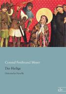 Der Heilige di Conrad Ferdinand Meyer edito da Europäischer Literaturverlag