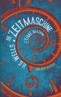 Die Zeitmaschine. H.G. Wells. Zweisprachig Englisch-Deutsch / The Time Machine di H. G. Wells edito da aionas