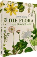 Jacob Sturm - Die Flora von Deutschland di Jacob Sturm edito da Favoritenpresse