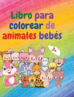 Libro para colorear de animales bebés di Serge Green edito da Serge Green