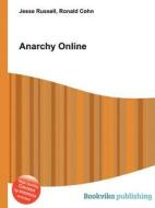 Anarchy Online di Jesse Russell, Ronald Cohn edito da Book On Demand Ltd.
