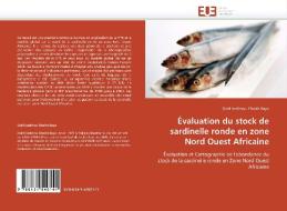 Évaluation du stock de sardinelle ronde en zone Nord Ouest Africaine di Ould Isselmou Cheikh Baye edito da Editions universitaires europeennes EUE