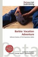 Barbie: Vacation Adventure edito da Betascript Publishing