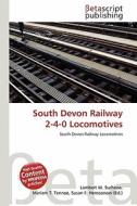 South Devon Railway 2-4-0 Locomotives edito da Betascript Publishing