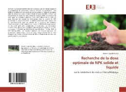 Recherche de la dose optimale de NPK solide et liquide di Séverin Iragi Bahimba edito da Editions universitaires europeennes EUE