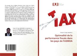 Optimalité de la performance fiscale dans les pays de l'UEMOA di Yawovi M. Isaac Amedanou edito da Editions universitaires europeennes EUE