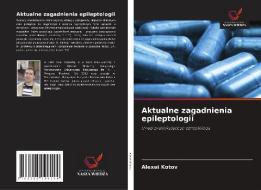 Aktualne zagadnienia epileptologii di Alexei Kotov edito da Wydawnictwo Nasza Wiedza