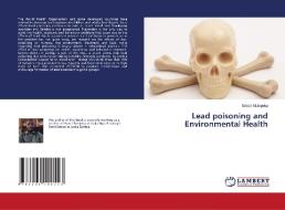 Lead poisoning and Environmental Health di Enock Mutepuka edito da LAP LAMBERT Academic Publishing